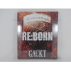 Gackt / Re:Born / MICP0209-10